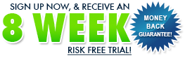 8 Week Risk Free Trial!